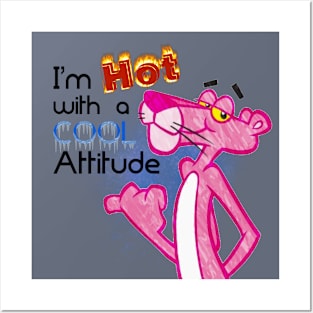 I'm Hot, with a Cool Attitude. Posters and Art